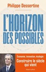 L'Horizon des possibles - Philippe Dessertine - 9782221263808