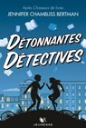 Détonnantes détectives - Jennifer Chambliss Bertman - 9782221266922