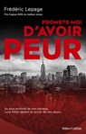 Promets-moi d'avoir peur - Frédéric Lepage - 9782221268643
