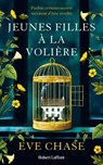 Jeunes filles à la volière - Eve Chase - 9782221269855