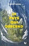 Le Pays qui descend - Tome 1 - David Camus - 9782221272787