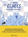 Le Manuel des échecs - Kévin Bordi ; Louis Vendel ; Fabien Libiszewski - 9782221278215