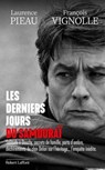 Les derniers jours du samouraï - Laurence Pieau ; François Vignolle - 9782221280515
