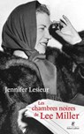 Les Chambres noires de Lee Miller - Jennifer Lesieur - 9782221282618