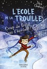 L'école de La Trouille - T5 : Coup de froid sur l'école ! - Jack Chabert - 9782221282977