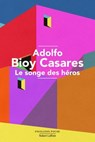 Le songe des héros - Adolfo Bioy Casares - 9782221284353
