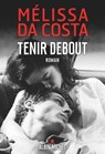 Tenir debout - Mélissa Da Costa - 9782226472731