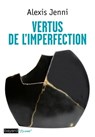 Vertus de l'imperfection - Alexis Jenni - 9782227493216