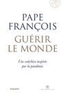 Guérir le monde - Pape François - 9782227499973