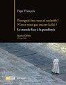 Pourquoi êtes-vous si craintifs ? N'avez-vous pas encore la foi ? - Pape François - 9782227500051