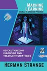 Machine Learning and AI in Clinical Practice - Herman Strange - 9782231913557