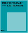 Lautréamont - Philippe Soupault - 9782232146077