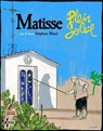 Matisse - Plein soleil - Stéphane Manel - 9782232149108