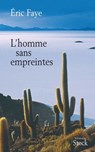 L'homme sans empreintes - Eric Faye - 9782234062825