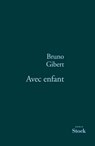 Avec enfant - Bruno Gibert - 9782234065536