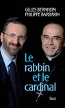 Le rabbin et le cardinal - Gilles Bernheim ; Philippe Barbarin - 9782234065970