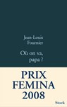 Où on va Papa ? - Jean-Louis Fournier - 9782234066229