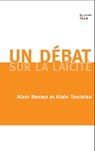 Un débat sur la laïcité - Alain Renaut ; Alain Touraine - 9782234067684