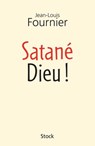Satané Dieu - Jean-Louis Fournier - 9782234067806