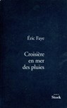 Croisière en mer des pluies - Eric Faye - 9782234072084