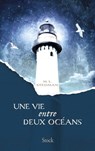 Une vie entre deux océans - M.L. Stedman - 9782234072886