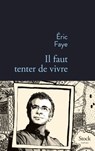 Il faut tenter de vivre - Eric Faye - 9782234078390
