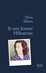 Je suis Jeanne Hebuterne - Olivia Elkaim - 9782234079526