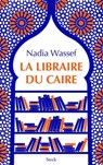 La libraire du Caire - Nadia Wassef - 9782234090385