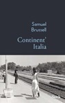 Continent'Italia - Samuel Brussell - 9782234090668