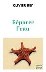 Réparer l'eau - Olivier Rey - 9782234091054