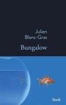 Bungalow - Julien Blanc-Gras - 9782234092754