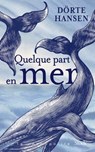 Quelque part en mer - Dörte Hansen - 9782234095649