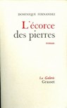 L'écorce des pierres - Dominique Fernandez - 9782246118190
