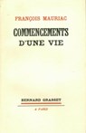 Commencements d'une vie - François Mauriac - 9782246143291