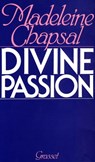 Divine passion - Madeleine Chapsal - 9782246247395