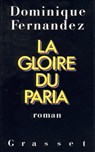 La gloire du paria - Dominique Fernandez - 9782246386490
