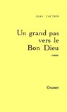 Un grand pas vers le Bon Dieu - Jean Vautrin - 9782246407195