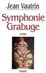Symphonie-Grabuge - Jean Vautrin - 9782246407294