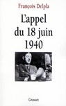 L'appel du 18 juin 1940 - François Delpla - 9782246599395