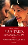 Plus tard, tu comprendras Le film - Jérôme Clément - 9782246653998