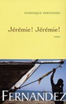 Jérémie! Jérémie! - Dominique Fernandez - 9782246695394
