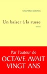 Un baiser à la russe - Gaspard Koenig - 9782246699095