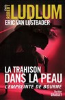 La Trahison Dans La Peau - Ludlum-R+van Lustbader-E - 9782246716112