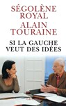 Si la gauche veut des idées - Alain Touraine - 9782246744917