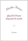 Quand la france disparait du monde - Nicolas Tenzer - 9782246748199
