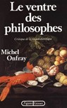 Le ventre des philosophes - Michel Onfray - 9782246780373