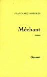 Méchant - Jean-Marc Roberts - 9782246789802