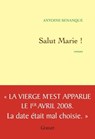 Salut Marie - Antoine Sénanque - 9782246798231