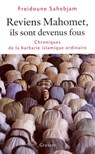 Reviens Mahomet Ils sont devenus fous - Freidoune Sahebjam - 9782246801245