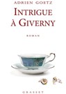 Intrigue à Giverny - Adrien Goetz - 9782246804369